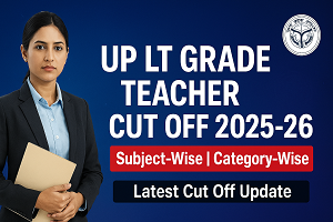 UP LT Grade Teacher Cut Off