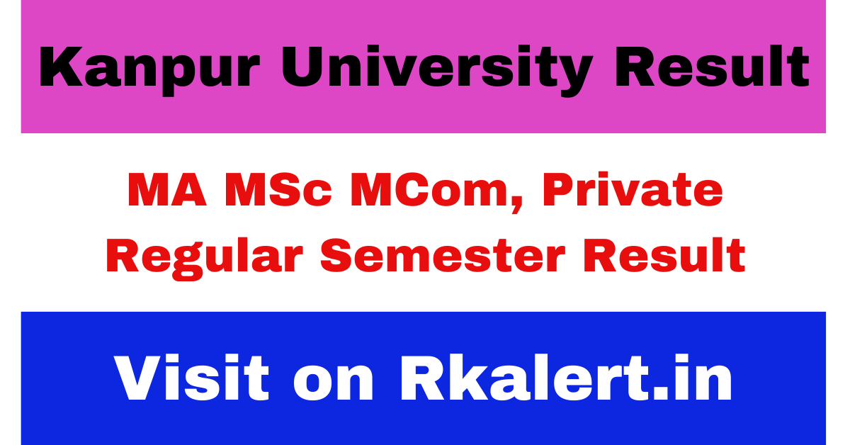 Kanpur University PG Result 2024 MA MSc 1st 3rd 5th Sem