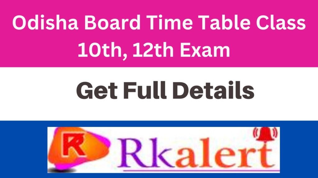 Odisha Board Time Table 2025 Class 10th 12th Arts Commerce Science Exam