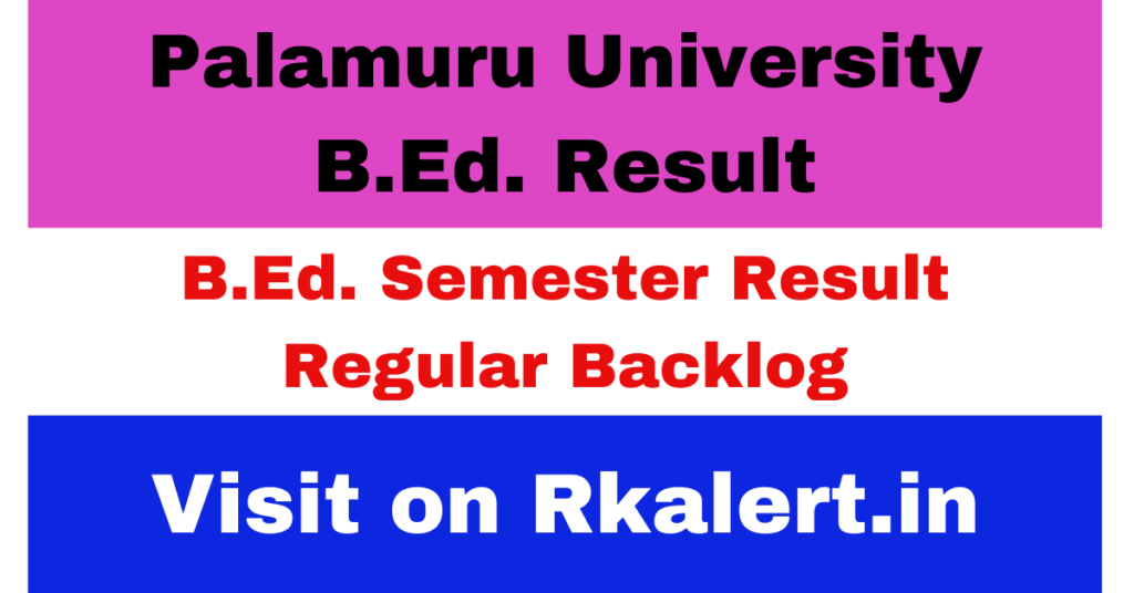 Palamuru University B.Ed Results 2024