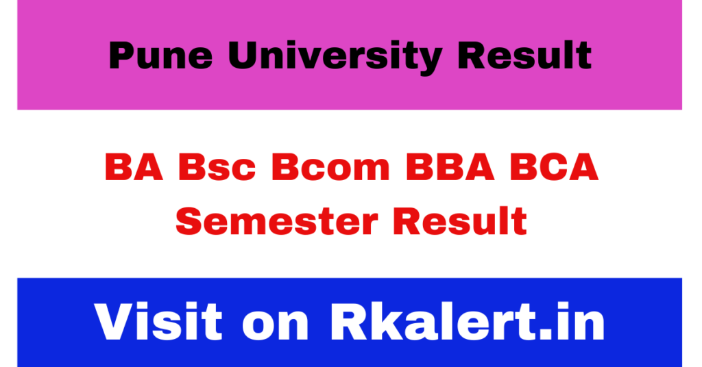 Pune University Result 2024 BA BSc BCom BBA BCA & Semester Result 