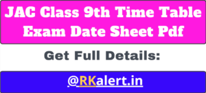 JAC Class 9th Time Table