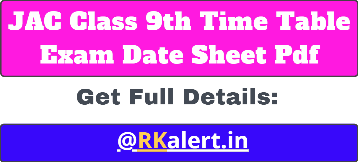 JAC Class 9th Time Table 2024 Pdf झारखण्ड बोर्ड 9वीं टाइम टेबल जारी