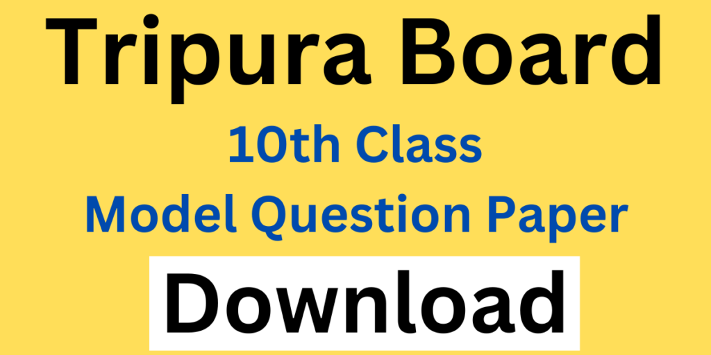 TBSE Class 10th Model Question Paper 2024 