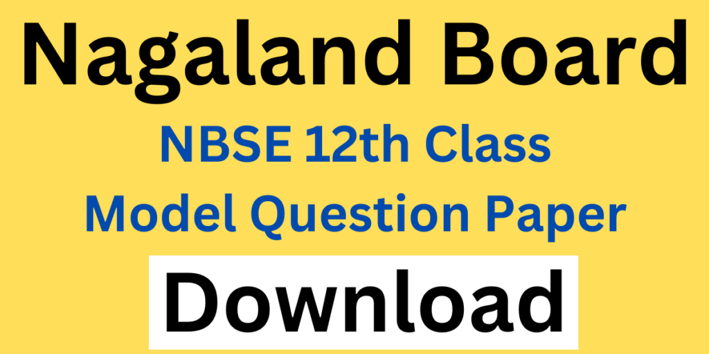 NBSE 12th Class Model Question Paper