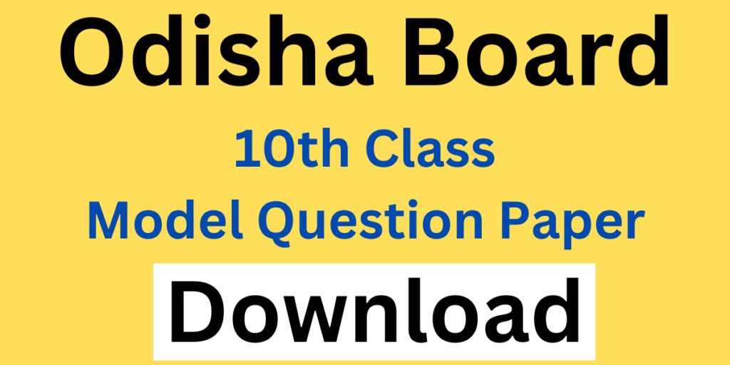 Odisha 10th Class Model Paper 2024