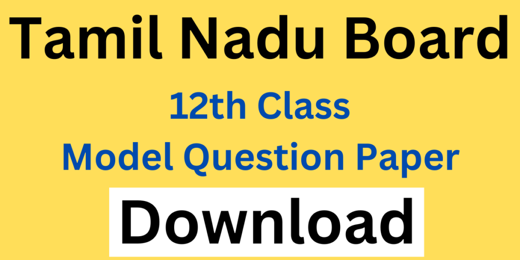 TN 12th Model Question Paper 2024