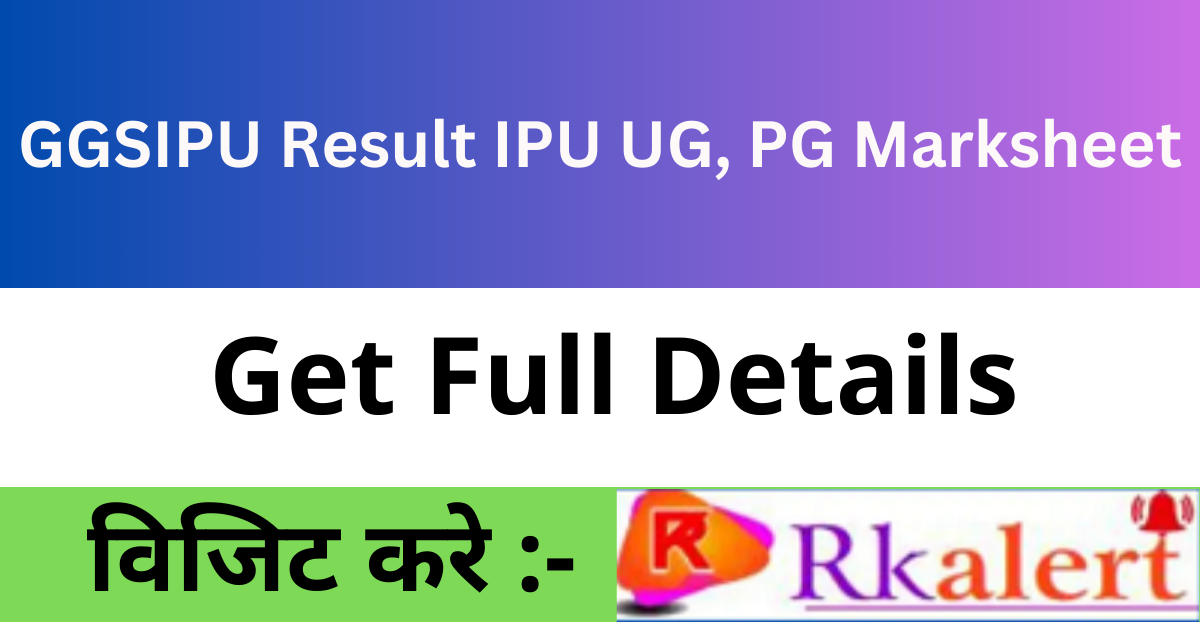 GGSIPU Result 2024 Get IPU UG, PG1st 3rd 5th 7th Sem Result