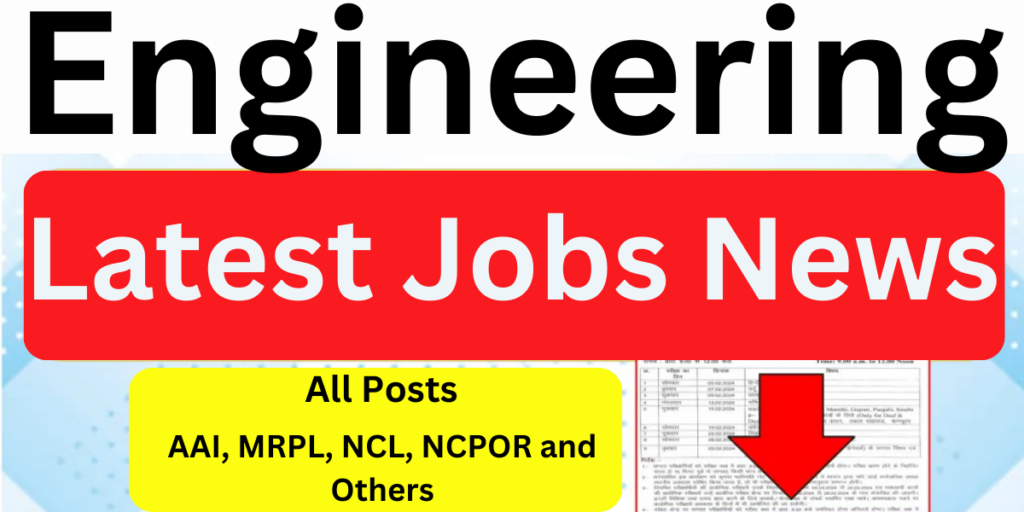 All India Latest Engineering Jobs 2024 Exam Date, Admit Card, Result