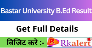 Bastar University B.Ed Result