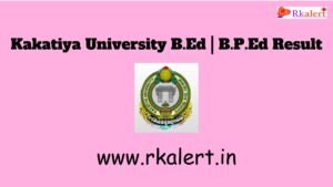 Kakatiya University B.Ed Result