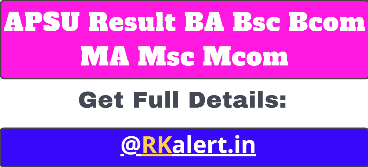 APS University Result 2024 Link Out APSU BA Bcom BSC BCA BBA MA MSc 1st ...