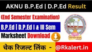 AKNU B.PEd & D.PEd Result