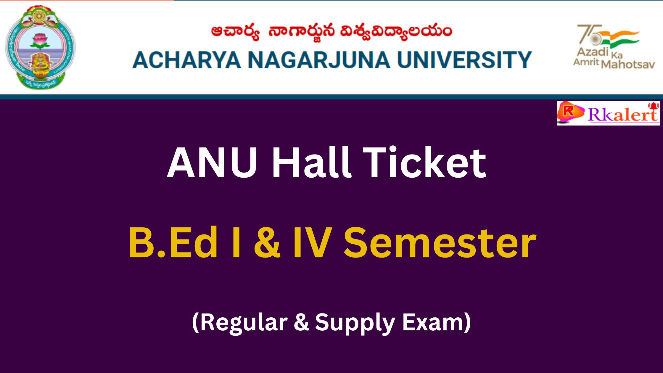 ANU Hall Ticket 2024 B.Ed I & IV Semester (Reg/Supply Exam)