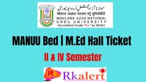 Manuu B.Ed Hall Ticket