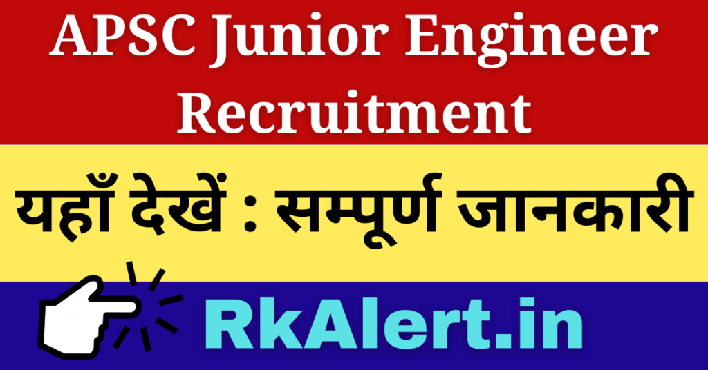 APSC Junior Engineer Recruitment 2024