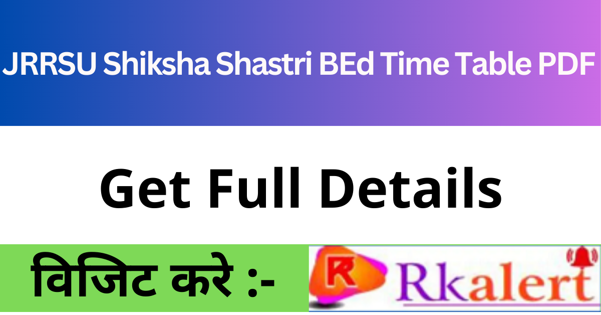 JRRSU Shiksha Shastri BEd Time Table