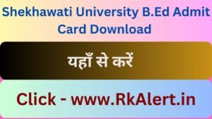 Shekhawati University B.Ed Admit Card