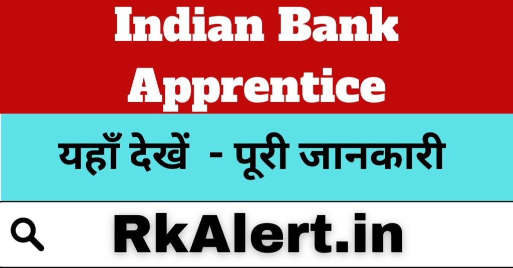 Indian Bank Apprentice Recruitment 2024