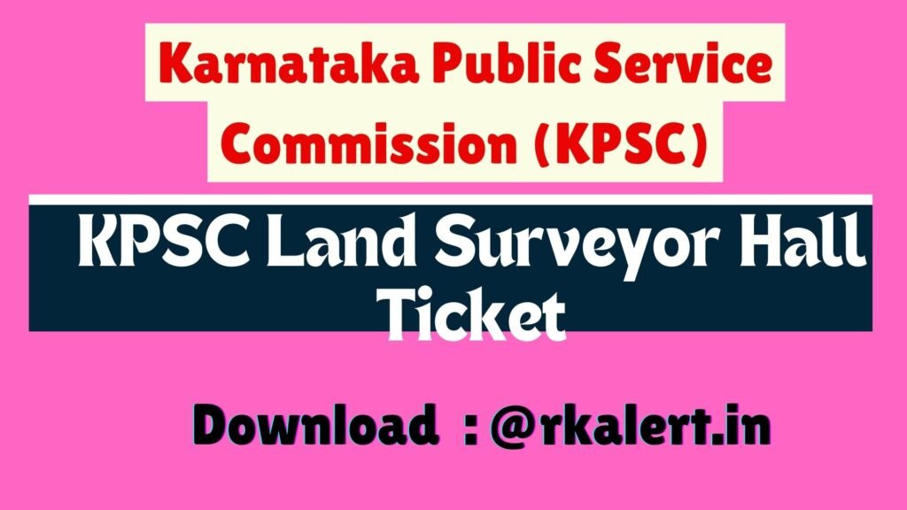 KPSC Land Surveyor Hall Ticket 2024