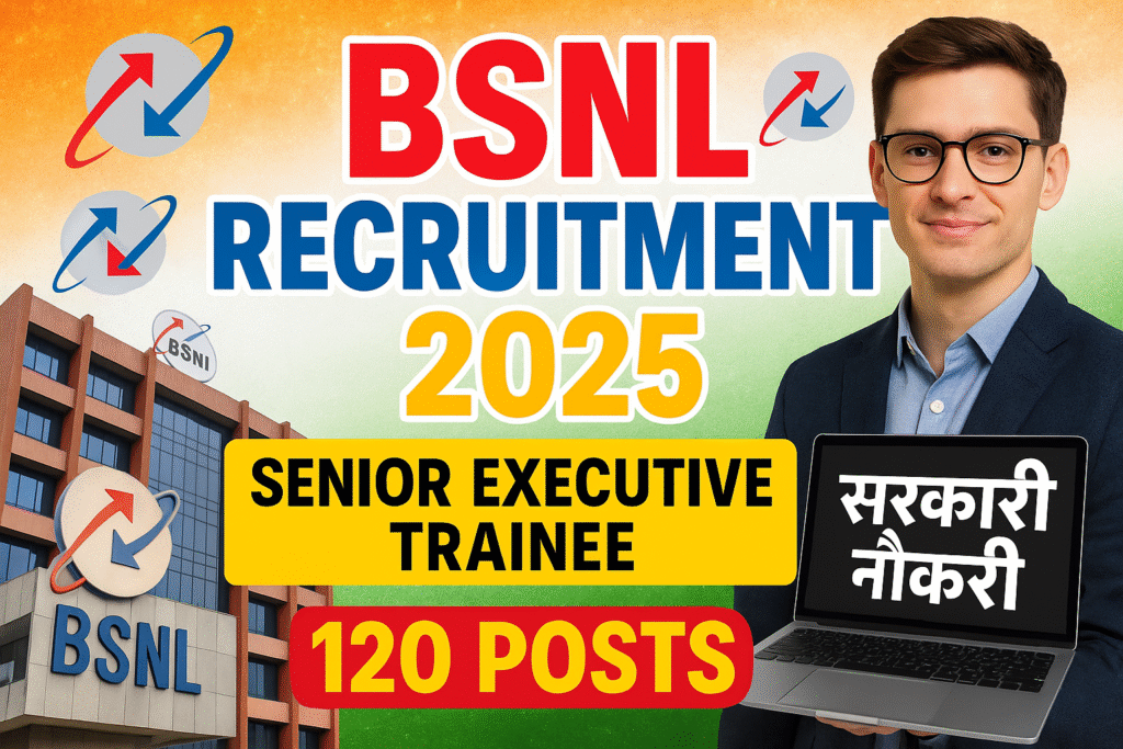 BSNL Recruitment 2025 : बीएसएनएल में वरिष्ठ कार्यकारी प्रशिक्षु के 120 पदों के लिए अधिसूचना जारी, जानें योग्यता व आयु सीमा