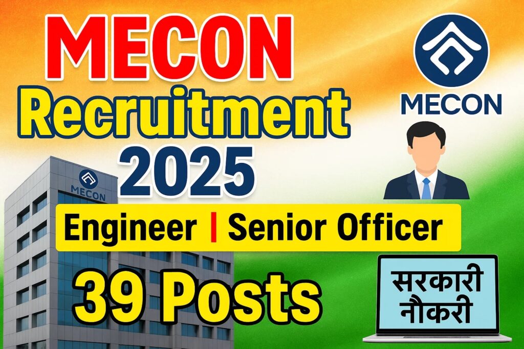 MECON Recruitment 2025 : इंजीनियर व सीनियर ऑफिसर के पदों पर बम्पर भर्ती, 4 नवम्बर से आवेदन शुरू