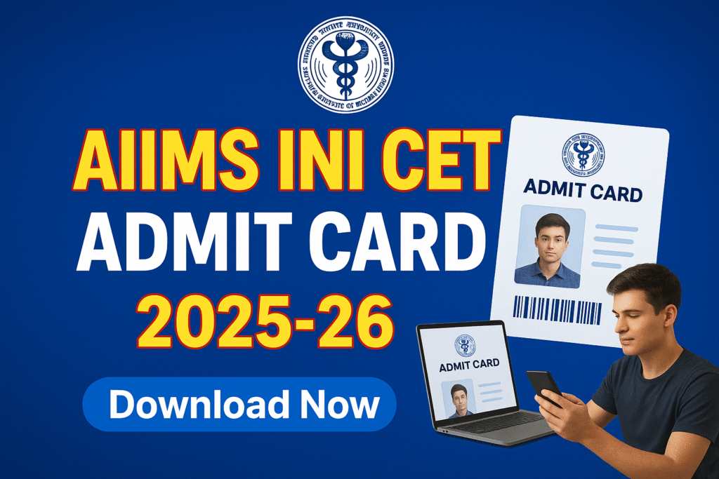 AIIMS INI CET Admit Card
