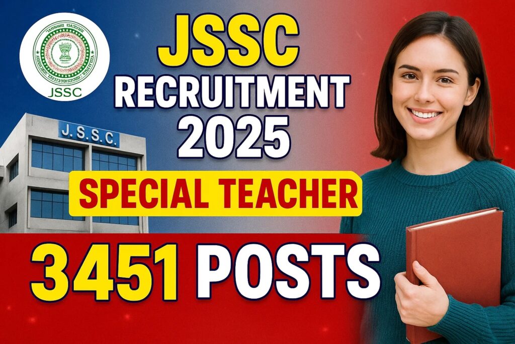 JSSC Special Teacher Recruitment 2025: स्पेशल टीचर के 3451 पदों पर बंपर भर्ती, सैलरी 90 हजार से ज्यादा
