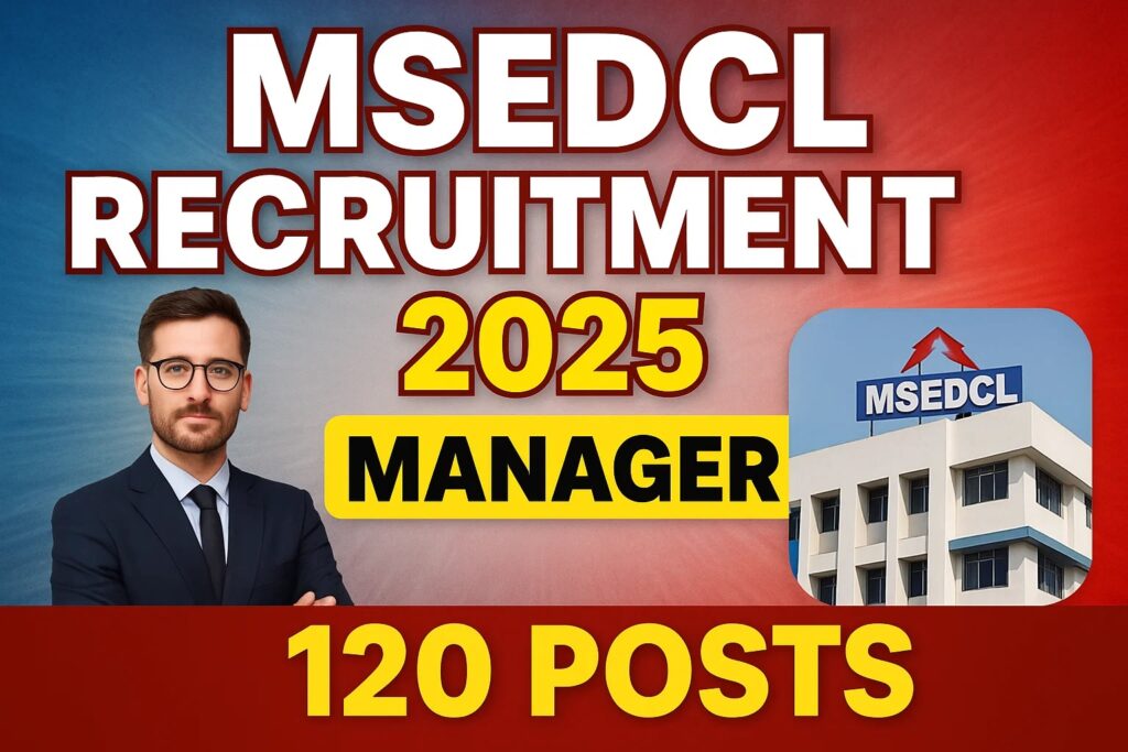 MSEDCL Recruitment 2025: मैनेजर बनने का सुनहरा मौका, 2 लाख तक होगी सैलरी